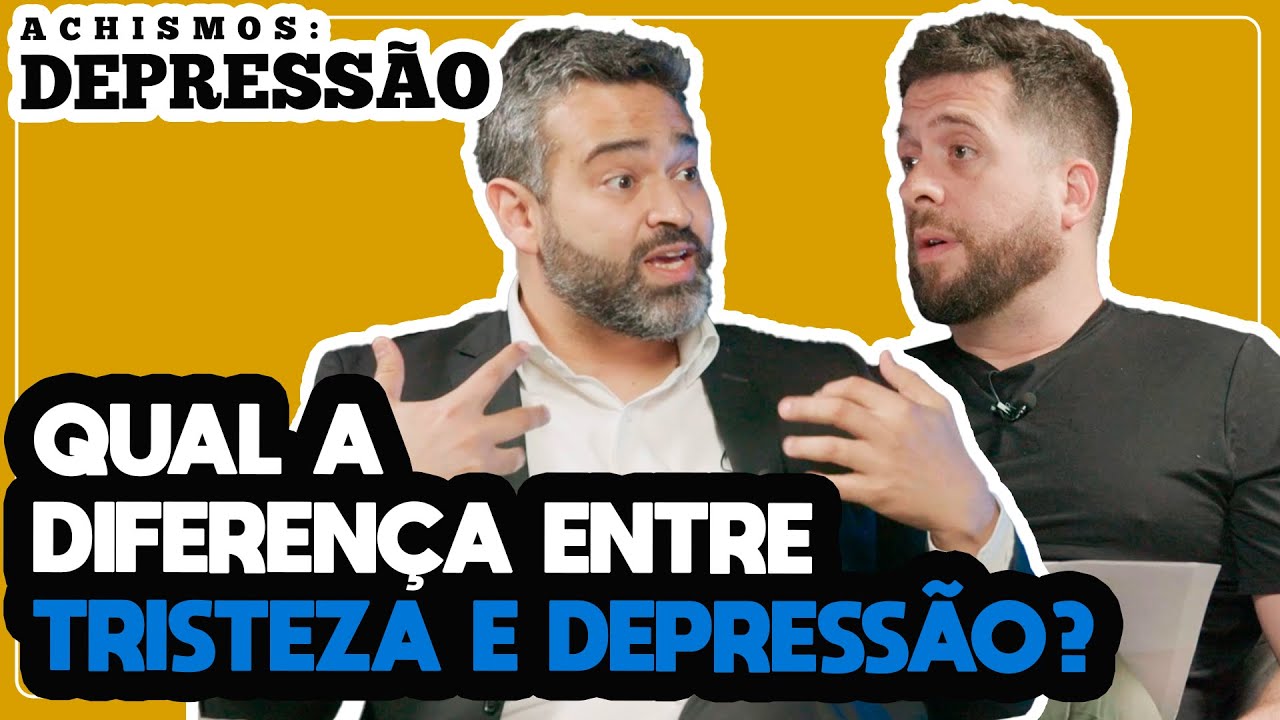 SAIBA COMO AJUDAR ALGUÉM COM DEPRESSÃO - ACHISMOS #168