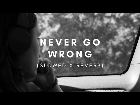 Nicky Youre - Never Go Wrong (Slowed x Reverb)