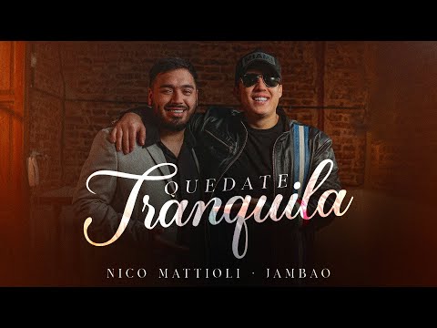 Nico Mattioli, Jambao - Quedate Tranquila (Video Oficial)