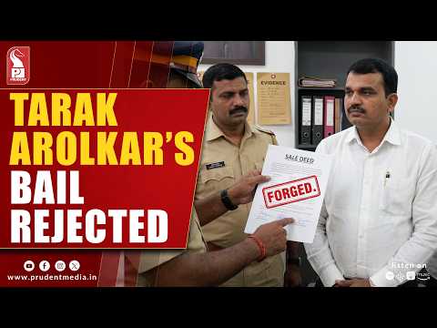 Mapusa Court Rejects Bail Plea Of Councillor Tarak Arolkar In ₹40 Lakh Land Fraud Case