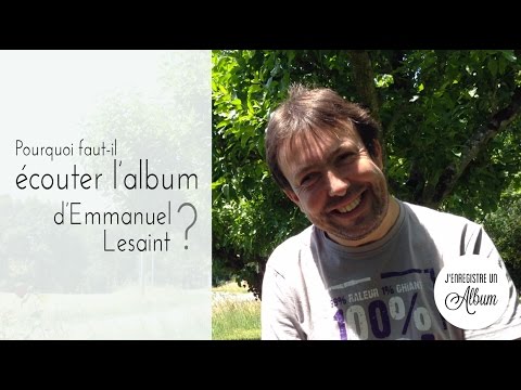 Renaud Loizeau - Pourquoi il faut écouter l'album d'Emmanuel Lesaint