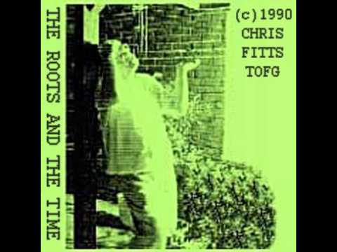 The Roots & the Time - Chris Fitts tofg 1990 (audio)