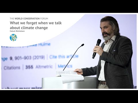 WCF 2021 - What we forget when we talk about climate change - Calum Nicholson