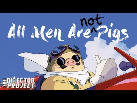 PORCO ROSSO Explained: Feminism, Masculinity and Miyazaki | The Director Project
