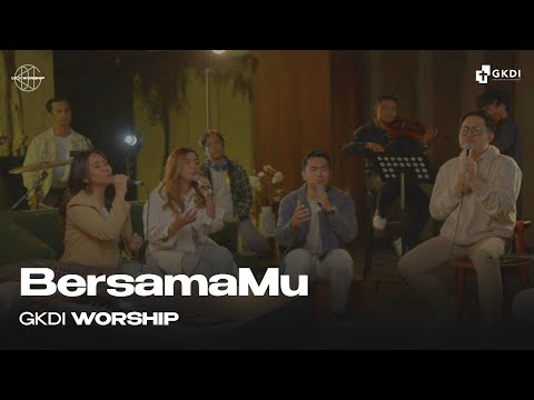 Bersama-Mu (Cover) | GKDI Worship | Lagu Rohani Kristen