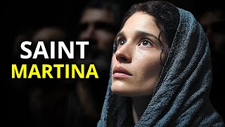 The Martyrdom of Saint Martina: Light in the Darkness of the Roman Empire