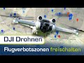 FLUGVERBOTSZONEN für DJI Drohnen freischalten | Tutorial