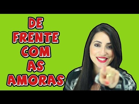 Respondendo perguntas, De frente com as amoras