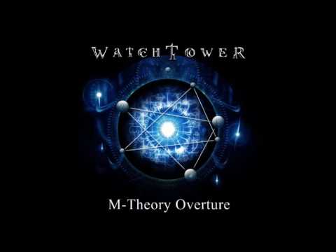 Watchtower - M-Theory Overture