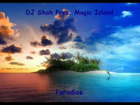 DJ Shah Pres. Magic Island - Paradise
