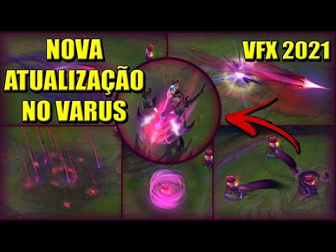 Novo Rework Visual No Varus VFX 2021 Todas As Skins