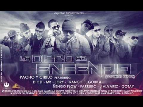 Cirilo & Pacho Ft. Varios Artistas - La Disco Se Encendio (Official Remix)