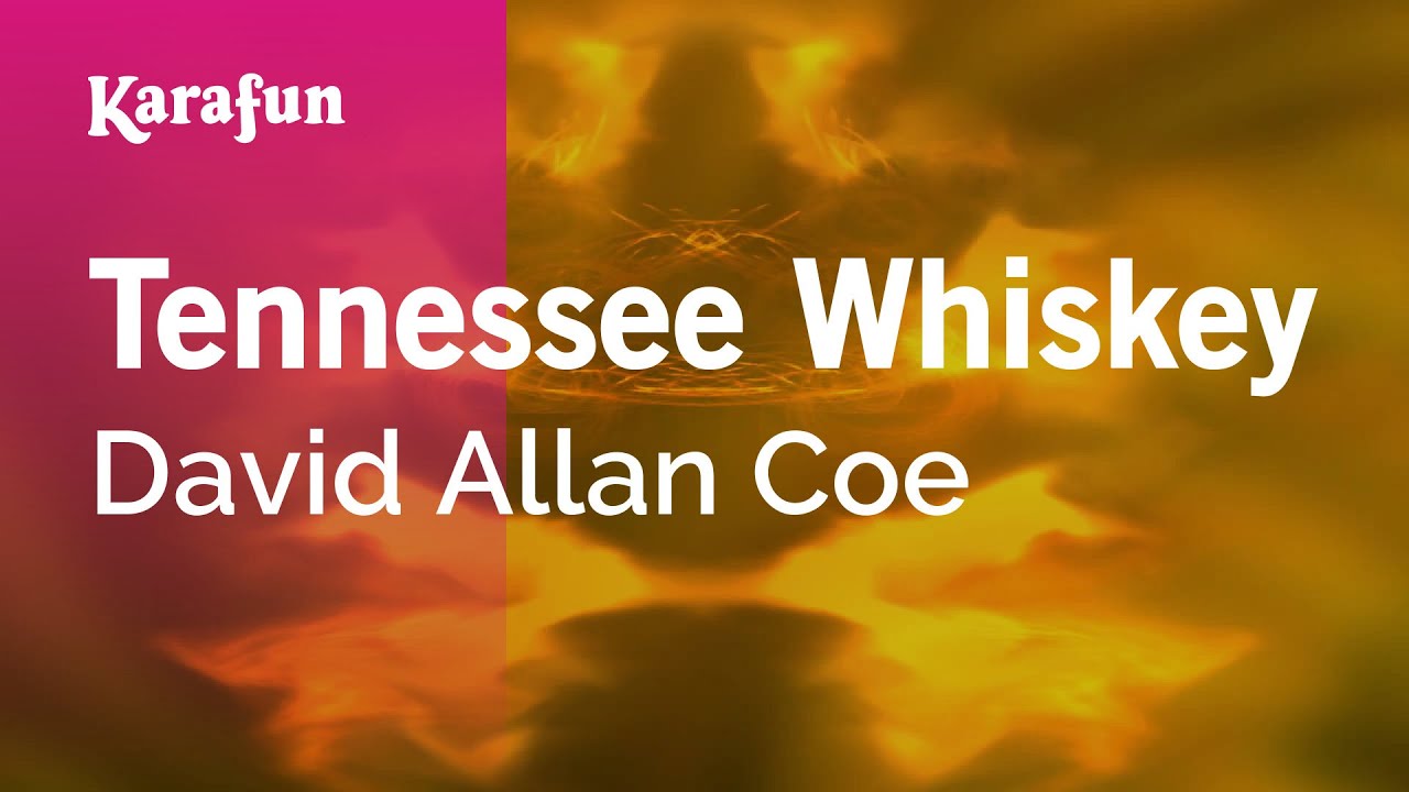 Tennessee Whiskey - David Allan Coe | Karaoke Version | KaraFun