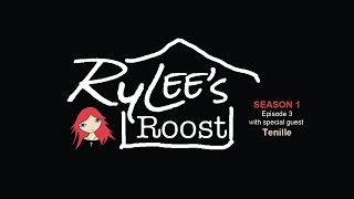 RyLee's Roost Season 1, Episode 3 with Tenille