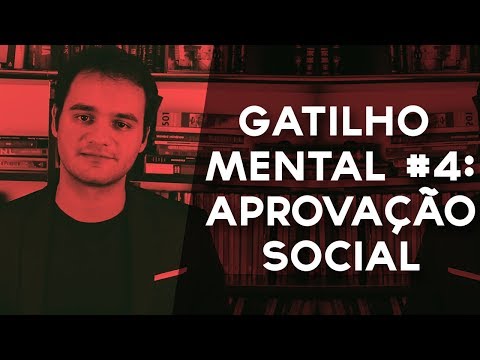 Curso de Persuasão - Aula 26: Gatilho Mental #4 - Aprovação Social