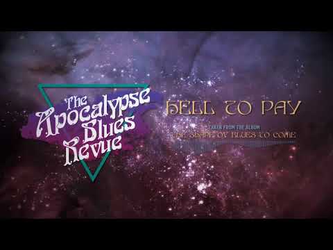 The Apocalypse Blues Revue - Hell To Pay (Official Lyric Video)