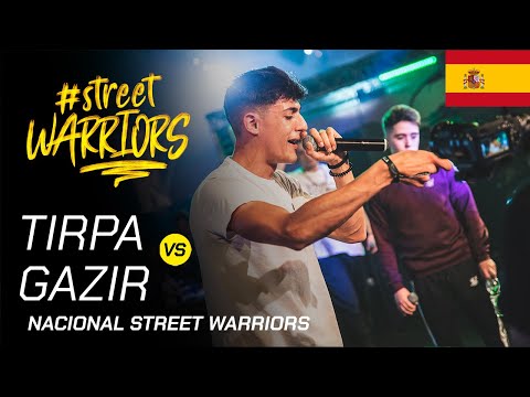 TIRPA VS GAZIR -  Final Nacional de Street Warriors España 2019
