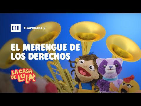 Canta con Lula: El merengue de los derechos | La Casa de Lula | Derechos Humanos |