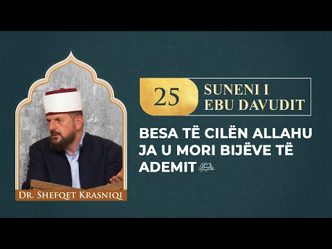 25. Besa të cilën Allahu ja u mori bijve të Ademit a.s. -  Dr. Shefqet Krasniqi