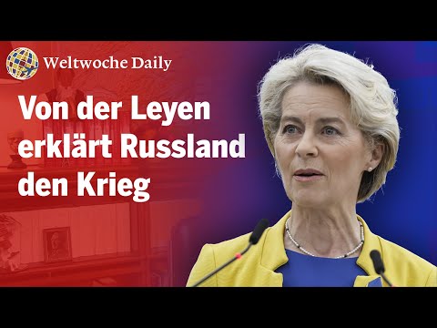 Ursula von der Leyen erklärt Russland den Krieg - Weltwoche Daily DE, 15.09.2022