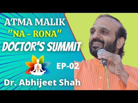 डॉ. अभिजित शहा | Dr. Abhijeet Shah | Ep- 02 | HINDI | Morning 06:30 AM | Atma Malik Dhyanpeeth
