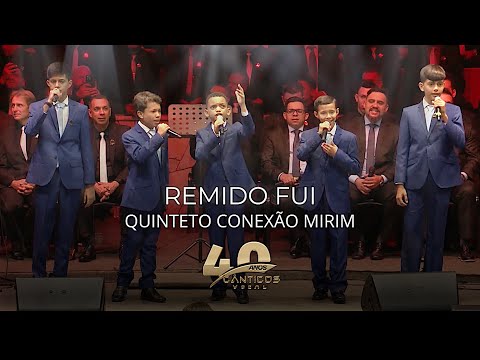 QUINTETO CONEXÃO MIRIM - REMIDO FUI [DVD Cânticos Vocal 40 anos]