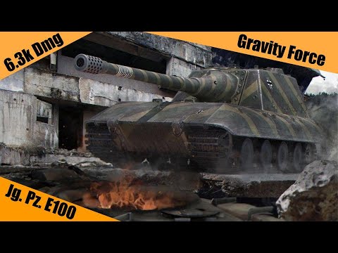 Jg. Pz. E100 | Gravity Force | 6.3k Dmg