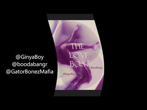 Ginya Boy ft boodabangr Love Boat