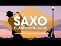 CLASICOS DE LOS 80's, Musica Instrumental de los 80, Saxofon Manu Lopez, Sax 80s Music Hits, Relax mp3 CLASICOS DE LOS 80's, Musica Instrumental de los 80, Saxofon Manu Lopez, Sax 80s Music Hits, Relax mp3