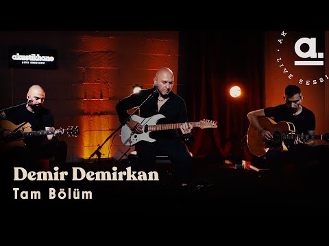 Demir Demirkan - Tam Bölüm / @Akustikhane