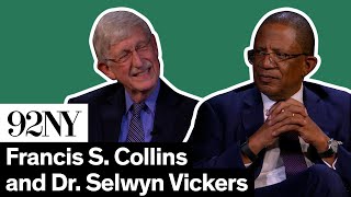 Francis S. Collins and Dr. Selwyn Vickers in Conversation: The Road to Wisdom