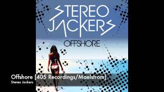 Stereo Jackers - Offshore [405 Recordings/Maelstrom]