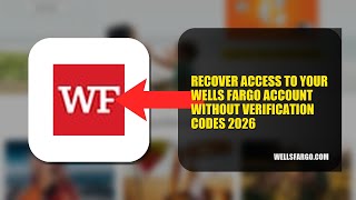 How To Recover Access To Your Wells Fargo Account Without Verification Codes 2026 (FULL TUTORIAL)