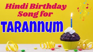 Happy Birthday Tarannum Song  Birthday Song for Ta