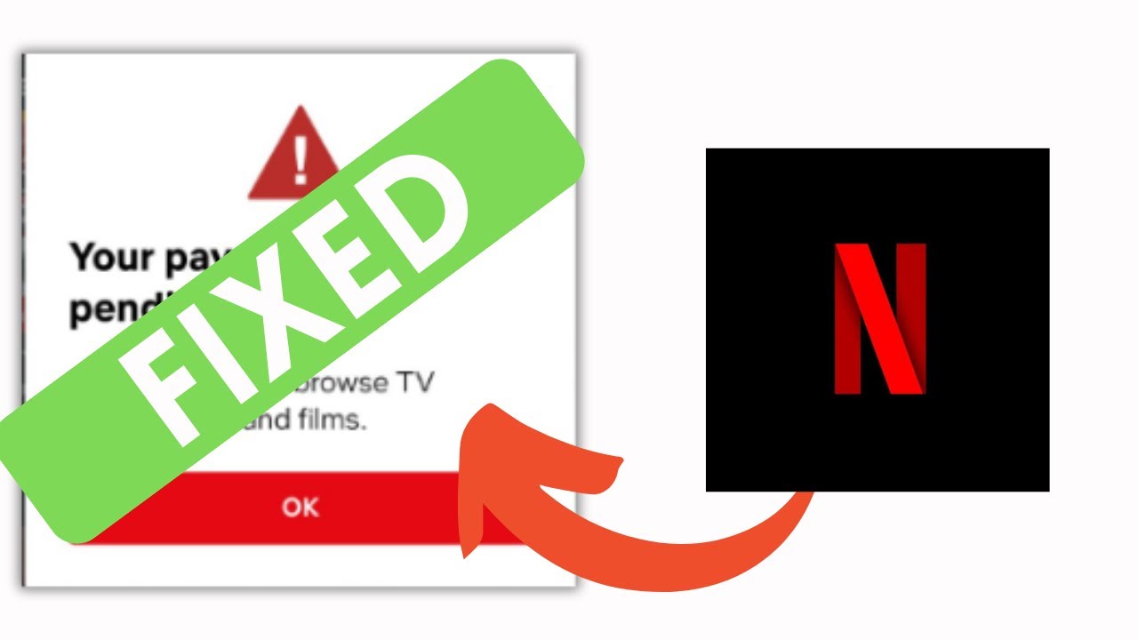 How To Fix Netflix 'Your Payment Is Pending' Problem - Easy Solution
