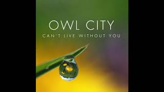 Owl City - I Can&#39;t Live Without You - (Double Cleff Remix)