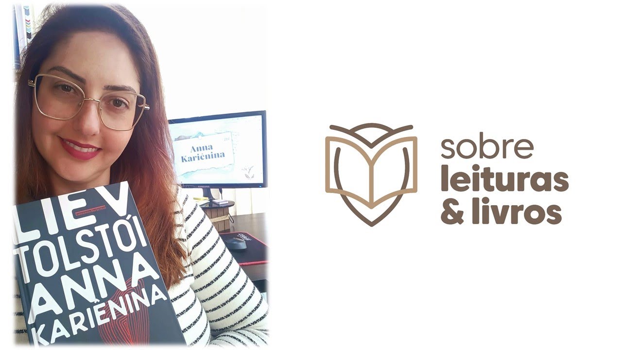 Clube de Leitura SOBRE LEITURAS & LIVROS - Ano II - Anna Kariênina (síntese da discussão)