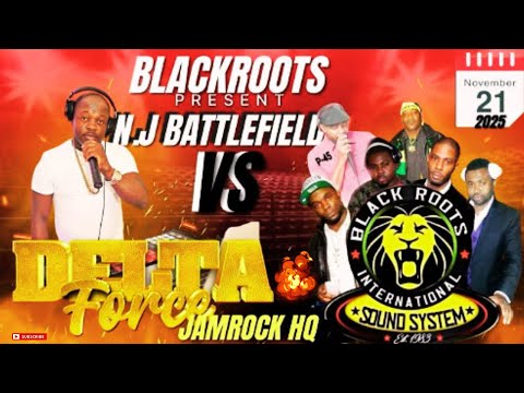 BLACK ROOTS SOUND Vs. DELTA FORCE on 11/21/25 **NJ Battlefield** 🎶💥 Epic Sound Clash