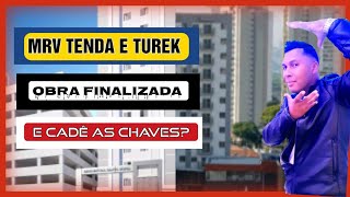 por que a mrv tenda e turek nao entregam as chaves dos apartamentos  que ja estao prontos?