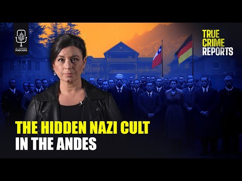 A Deadly Nazi Cult in Chile | True Crime Reports
