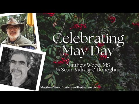 Maytide: Celebrating May Day with Matthew Wood and Seán Pádraig O'Donoghue