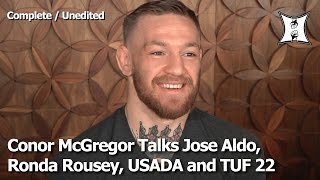 Conor McGregor Talks UFC 194 Fight With Aldo, “Panic Wrestlers,” Ronda’s Loss + USADA Flaws