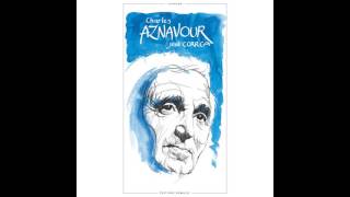 Charles Aznavour - Quand tu m'embrasses
