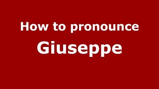 How to pronounce Giuseppe