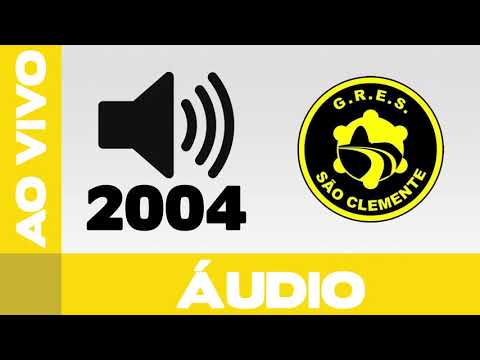 São Clemente 2004 | Samba ao vivo no desfile oficial