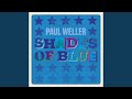 Paul Weller || Shades Of Blue