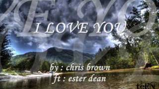 I LOVE YOU - chris brown ft. ester dean