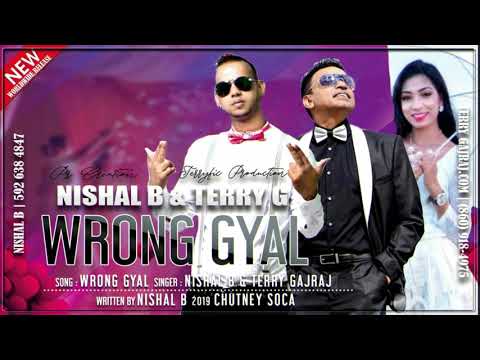 Nishal B & Terry Gajraj Guyana Baboo | Wrong Gyal | 2019 Release