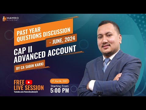 CAP II Advanced Accounting || June 2024 Questions Discussion || CA Sabin Karki