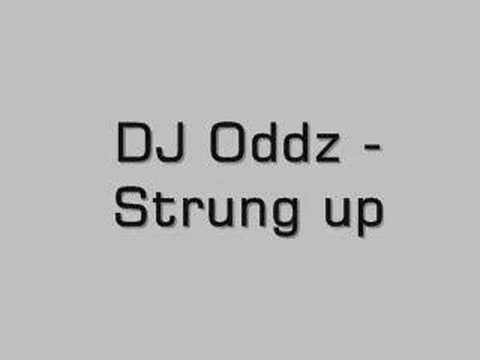 DJ Oddz ( Strung Up )
